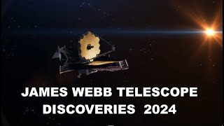 James Webb Telescope Discoveries in 2024 [upl. by Tamsky674]