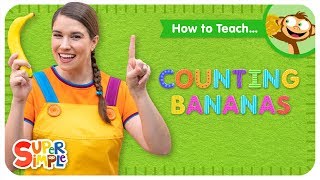 How To Teach quotCounting Bananasquot  A Super Silly Counting Song [upl. by Kenley]