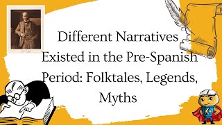 Different Narratives Existed in the PreSpanish Period Folktales Legends Myths [upl. by Annmaria922]