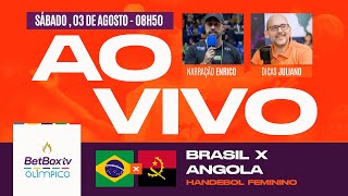 BRASIL X ANGOLA  HANDEBOL DICAS AO VIVO  OLÍMPIADAS DE PARIS 2024  03082024 [upl. by Cyndy]