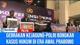 Gebrakan Kejagung Polri Bongkar Kasus Hukum di Era Awal Prabowo [upl. by Aggri]