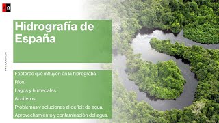 Hidrografía de España Ríos lagos humedales acuíferos Factores Problemática y aprovechamiento [upl. by Riem]