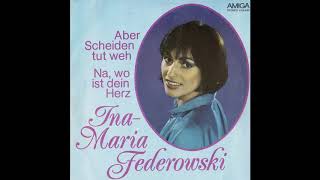 Ina Maria Federowski  Aber Scheiden tut weh 1981 [upl. by Sivet]