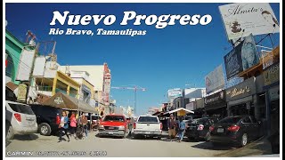 Nuevo Progreso Rio Bravo Tamaulipas Cruzando a Progreso Texas 2024 [upl. by Asilehs]