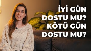 Her Dost İyiliğimizi mi İster quotACİZLİKquot  Psikolojiktir Geçer [upl. by Colson]