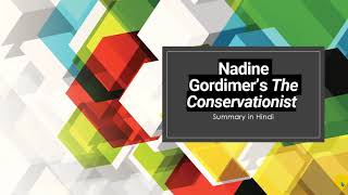 Nadine Gordimer’s The Conservationist Summary in Hindi [upl. by Susie]