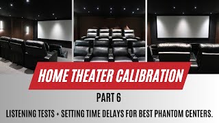 Home Theater Calibration  Listening Tests  Setting Time Delays For Best Phantom Centers [upl. by Lucien735]