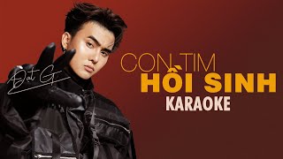 CON TIM HỒI SINH  ĐẠT G  OFFICIAL KARAOKE [upl. by Noemi]