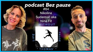 Podcast Bez pauze 64  Nikolina Sudarević aka Nina Fit [upl. by Shantee987]