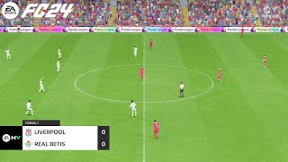 FC 24  Liverpool vs Real Betis  Club Friendly  Full Match amp Gameplay [upl. by Kenon]