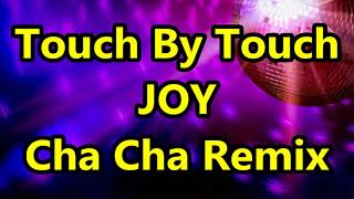 Touch By Touch  Joy ft DJ John Paul Cha Cha Remix  Tiktok Viral 2020 [upl. by Nessi951]