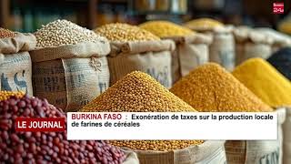 Burkina Faso  exonération de taxes sur la production locale de farines de céréales [upl. by Odravde]