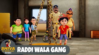 Raddi Wala Gang  शिवा  Full Episode 100  Funny Action Cartoon  Shiva TV Show 2024 Hindi [upl. by Demah]