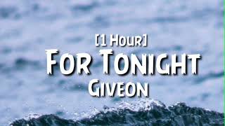 Giveon  For Tonight 1 Hour [upl. by Arolf]