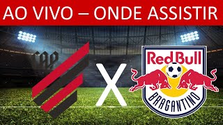 athletico paranaense x bragantino onde assistir onde vai passar transmissão jogo do athletico hoje [upl. by Luise]