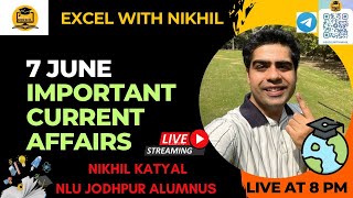 7th June Important currentaffairs gk excelwithnikhil nikhilkatyal clat currentaffairs mhcet [upl. by Ellicul]