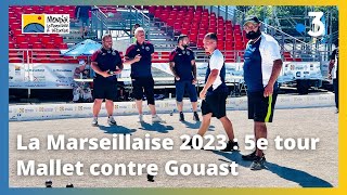 Mondial La Marseillaise à pétanque 2023  5e tour Mallet contre Gouast [upl. by Aikaz486]