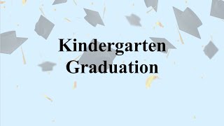 Kindergarten Graduation [upl. by Ah]