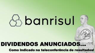 DIVIDENDOS ANUNCIADOS ABAIXO DO ESPERADO Banrisul [upl. by Nohtanhoj]