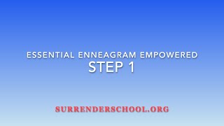 Essential Enneagram Empowered 12Step Workshop Step 1 [upl. by Tyoh995]