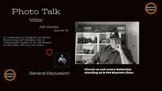 Photo Talk with Jeff Neville Episode 35 [upl. by Natelson896]