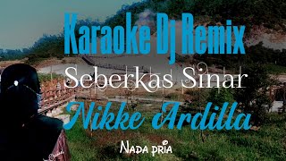 SEBERKAS SINAR KARAOKE NADA PRIADJ REMIX NIKE ARDILLADEDDY DORES [upl. by Block]