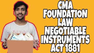 L20 CMA FOUNDATION LAW  NEGOTIABLE INSTRUMENTS ACT 1881 [upl. by Nimref540]