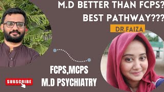 FCPS PSYCHIATRY VS MD PSYCHIATRYBEST PATHWAY FOR PSYCHIATRY [upl. by Imled191]