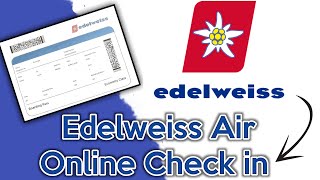 How to Do Online Checkin for Edelweiss Air flights Boarding Pass  Edelweiss Air  Online Check In [upl. by Meave]