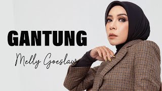 Melly Goeslaw  Gantung  Lyrics [upl. by Baerl]