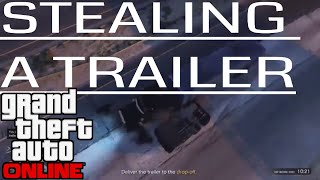 GTA Online Haulage VIP Work Stealing a Trailer from a CEO [upl. by Amerak]