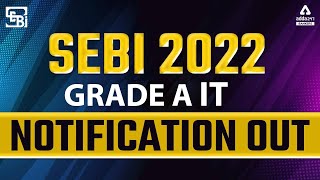 SEBI Grade A IT 2022 Notification  SEBI Grade A IT Officer Full Detailed Information [upl. by Lednor]