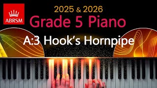 ABRSM 2025 amp 2026  Grade 5 Piano Exam  A3  Hooks Hornpipe  Nikki Iles [upl. by Ruelle]