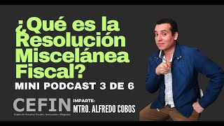 ¿Qué es la Resolución Miscelánea Fiscal [upl. by Nyladnewg396]