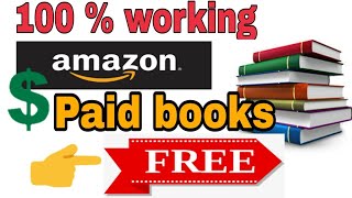 How to Download Amazon Paid Books for Free EBooks free 2018 [upl. by Desmond]