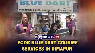 POOR BLUE DART COURIER SERVICES IN DIMAPUR [upl. by Aseiram881]