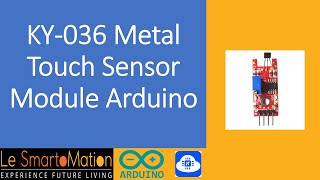 KY036 Metaltouch sensor module as a momentary switch with Arduino [upl. by Scheck119]