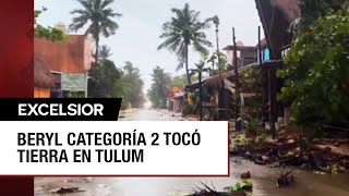 Beryl golpea a Quintana Roo como huracán categoría 2 [upl. by Adnirak]