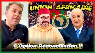 Pourquoi lAlgérie doit se réconcilier avec le Maroc  Et le rôle de lUnion Africaine  maghreb [upl. by Buderus]