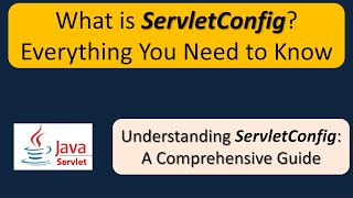 What is ServletConfig Everything You Need to Know  Servlets [upl. by Eikcin]