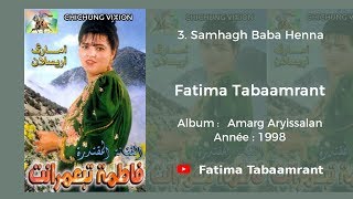 Fatima Tabaamrant  Samhagh baba henna  1998 فاطمة تبعمرانت [upl. by Leelaj]