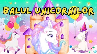 BALUL UNICORNILOR  POVESTI PENTRU COPII povesti copii animation [upl. by Anawak]