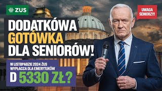 DODATKOWA GOTÓWKA DLA SENIORÓW ZUS PŁACI DO 5330 ZŁ W LISTOPADZIE 2024 DLA EMERYTURÓW [upl. by Aihsit]