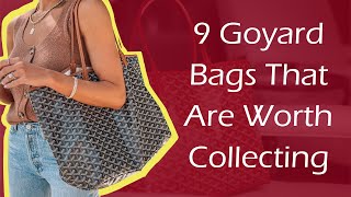 9 Goyard Bags That Are Worth Collecting [upl. by Apoor]