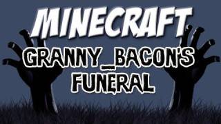 Minecraft  Granny Bacons Funeral Shadow of Israphel Special [upl. by Odrareve]