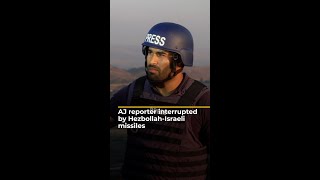 Al Jazeera reporter interrupted by HezbollahIsraeli missiles  AJ shorts [upl. by Dier]