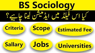 BS Sociology in Pakistan Criteria Scope Jobs Fees Tips amp Important Points [upl. by Sink63]