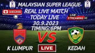 Kuala Lumpur vs kedah Real Live Match HD 🔴Malaysian Super League [upl. by Reinertson895]