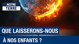 Quelle planète laisseronsnous à nos enfants  Planète environnement et écologie Documentaire HD [upl. by Parlin]