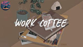 work coffee ☕️ relaxing music for work and study [upl. by Damas]